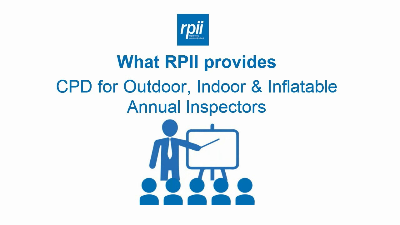 RPII - examines, accredits and certificates individual play area inspectors