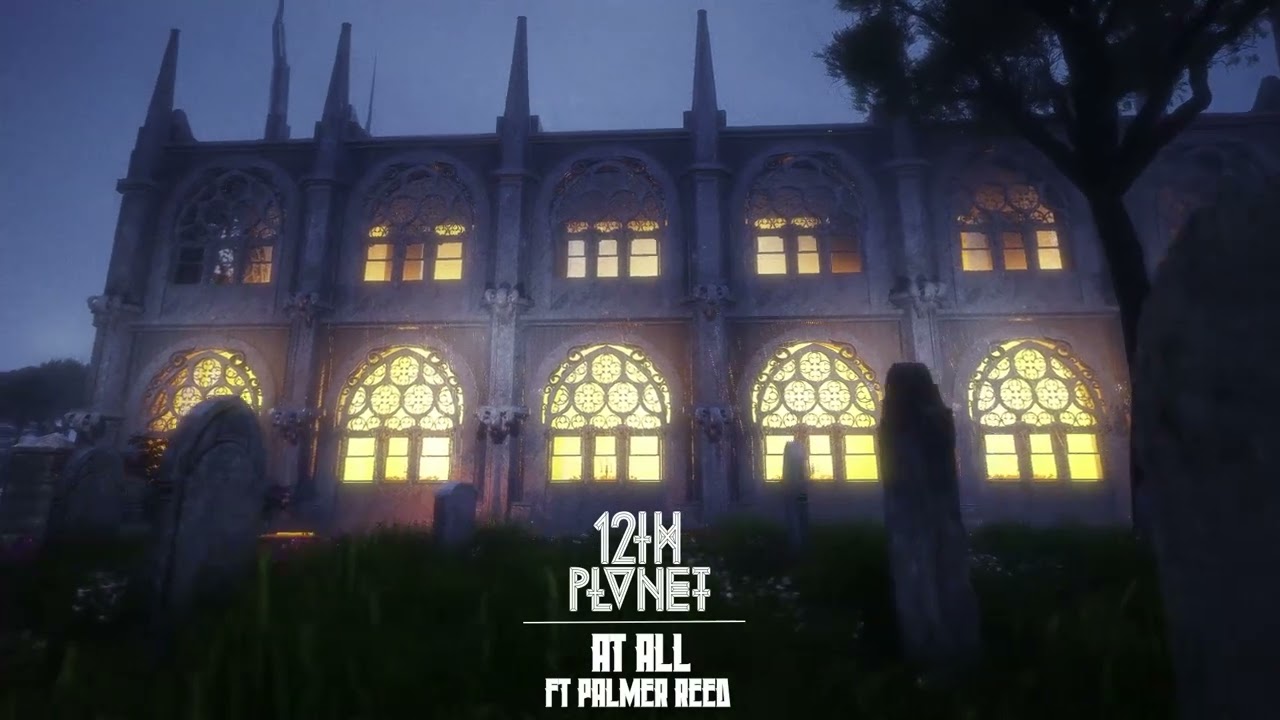 12th Planet ft. Palmer Reed - At All