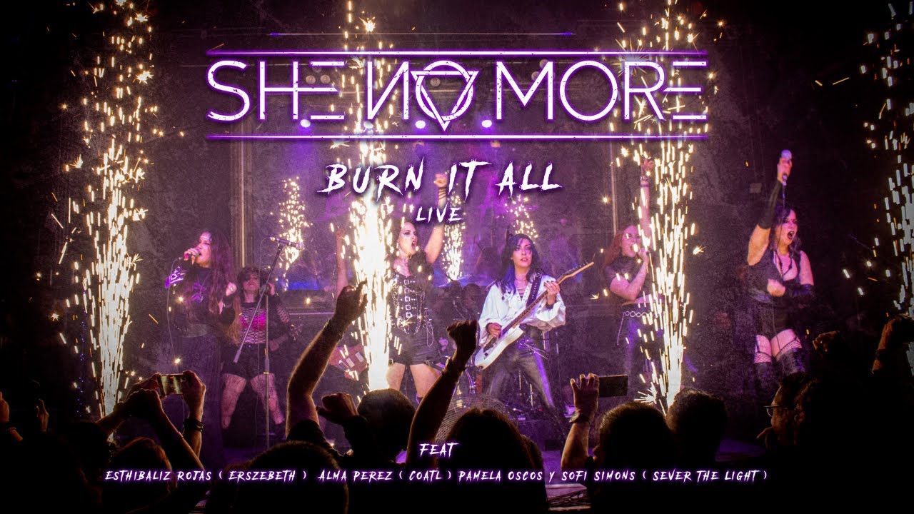 She No More ft. Esthibaliz Rojas, Pamela Oscos, Sof Simons y Alma Perez - Burn it all (Live)