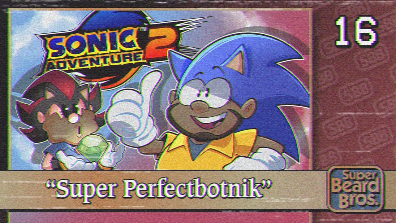 Sonic Adventure 2 Battle | Ep. #16 | Super Perfectbotnik