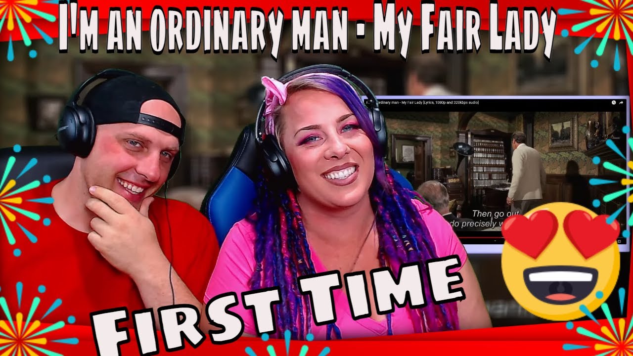 First Time Reaction To I'm An Ordinary Man - My Fair Lady (4 of 6) THE WOLF HUNTERZ REACTIONS