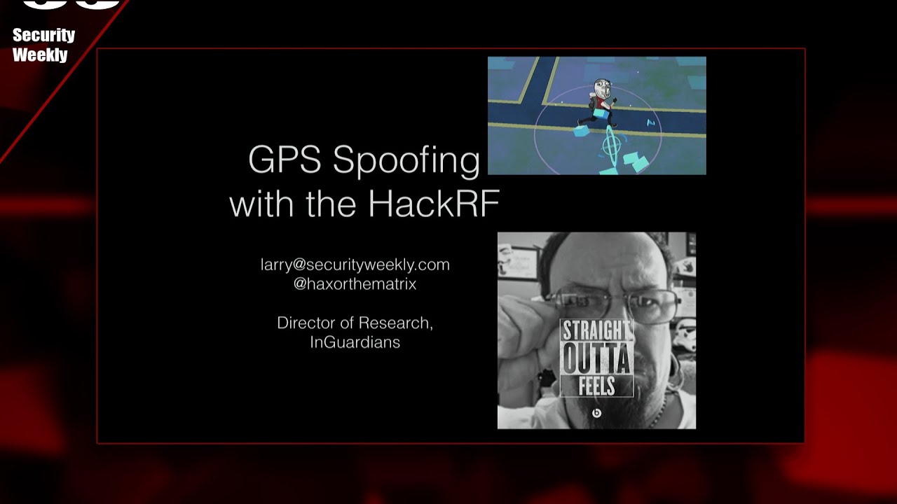 Spoofing GPS with a hackRF, Larry Pesce - Paul's Security Weekly #571