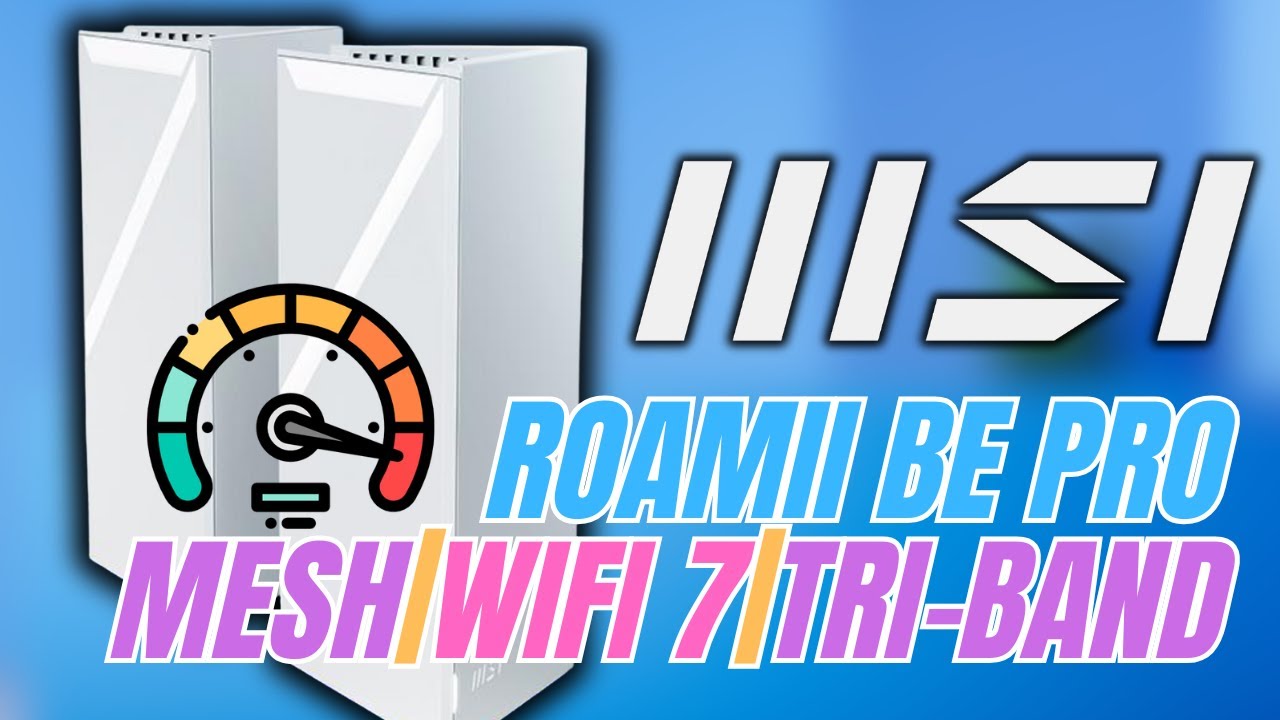 MSI ROAMII BE PRO: sistema MESH WiFi 7, Tri-Band con POSIZIONAMENTO GUIDATO dei SATELLITI