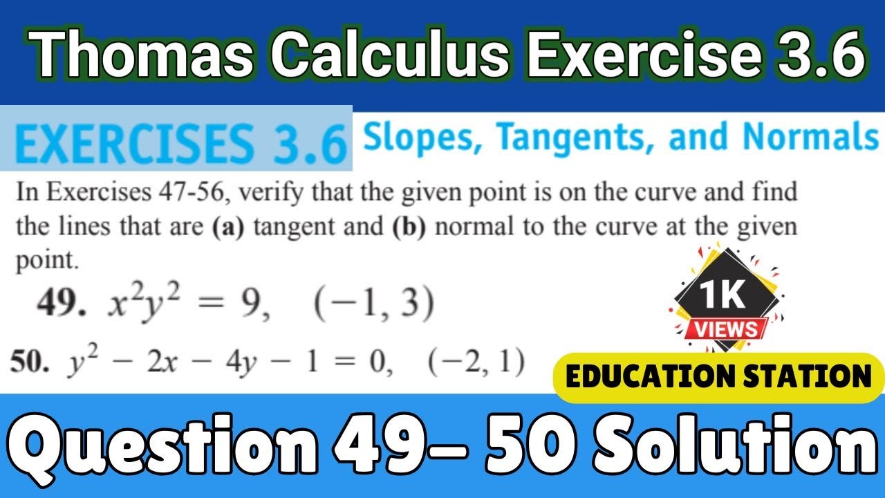 Thomas calculus exercise 3.6 question 49 - 50 solution | Slopes Tangents & Normals | Calculus 3.6