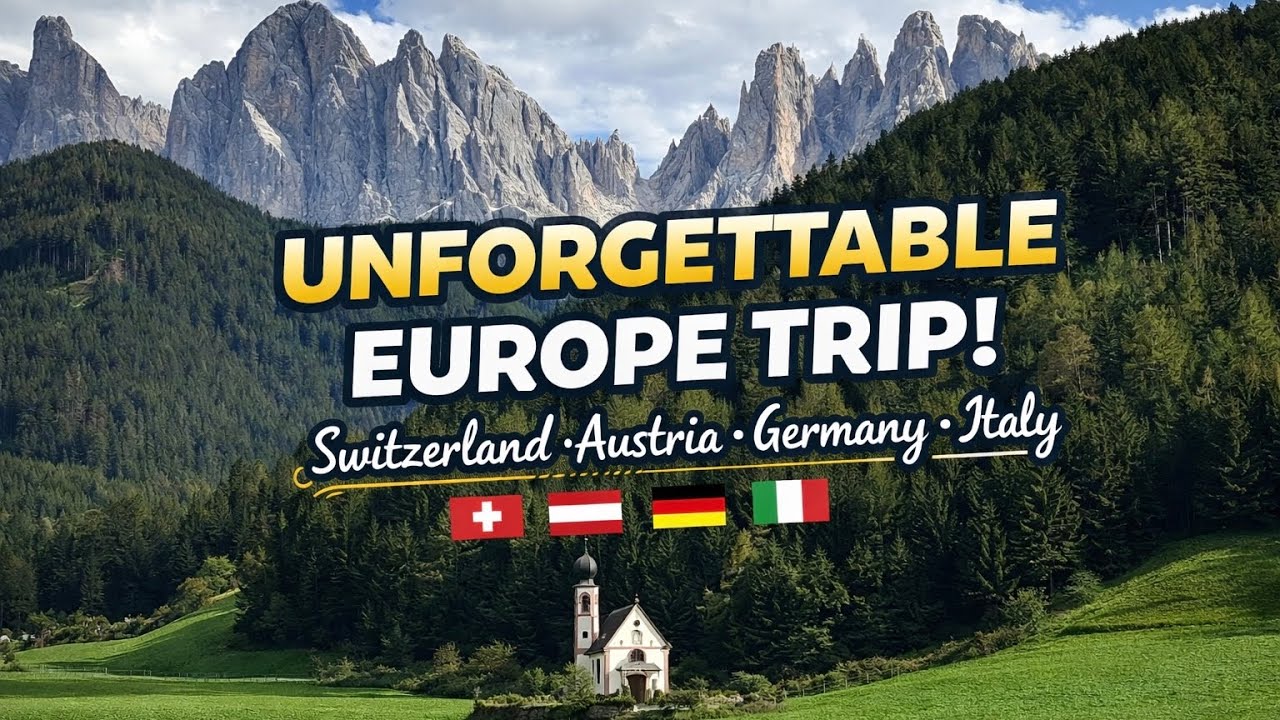 Unforgettable Europe Trip | Switzerland, Austria, Germany & Italy