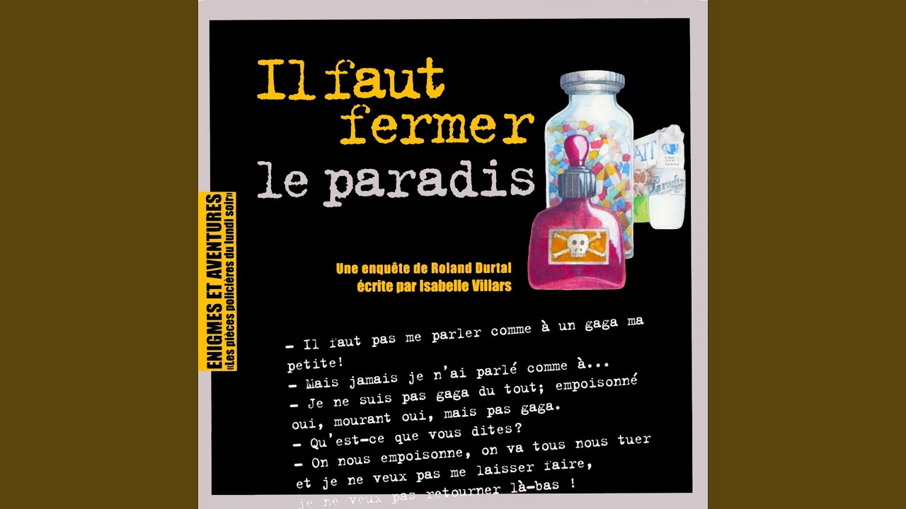 Enigmes et aventures : « il faut fermer le paradis » (Les pièces policières du lundi soir)