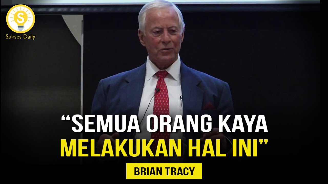 SATU Kebiasaan Yang Akan Membuatmu Kaya - Brian Tracy Subtitle Indonesia - Pengembangan Diri