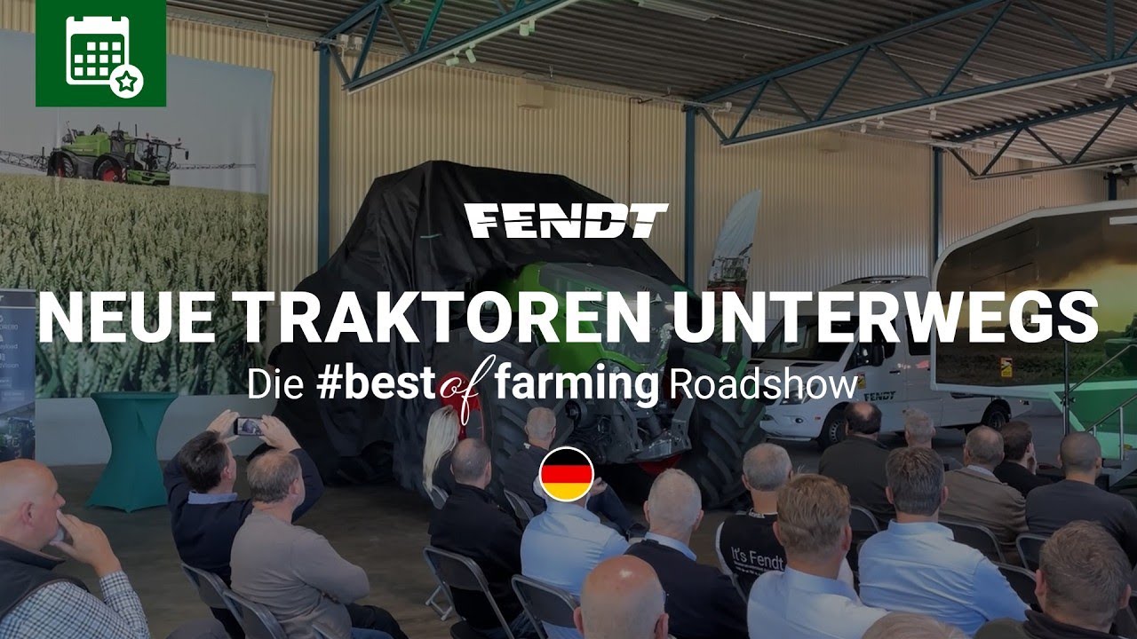 Neue Fendt Traktoren unterwegs | Die #bestoffarming Roadshow