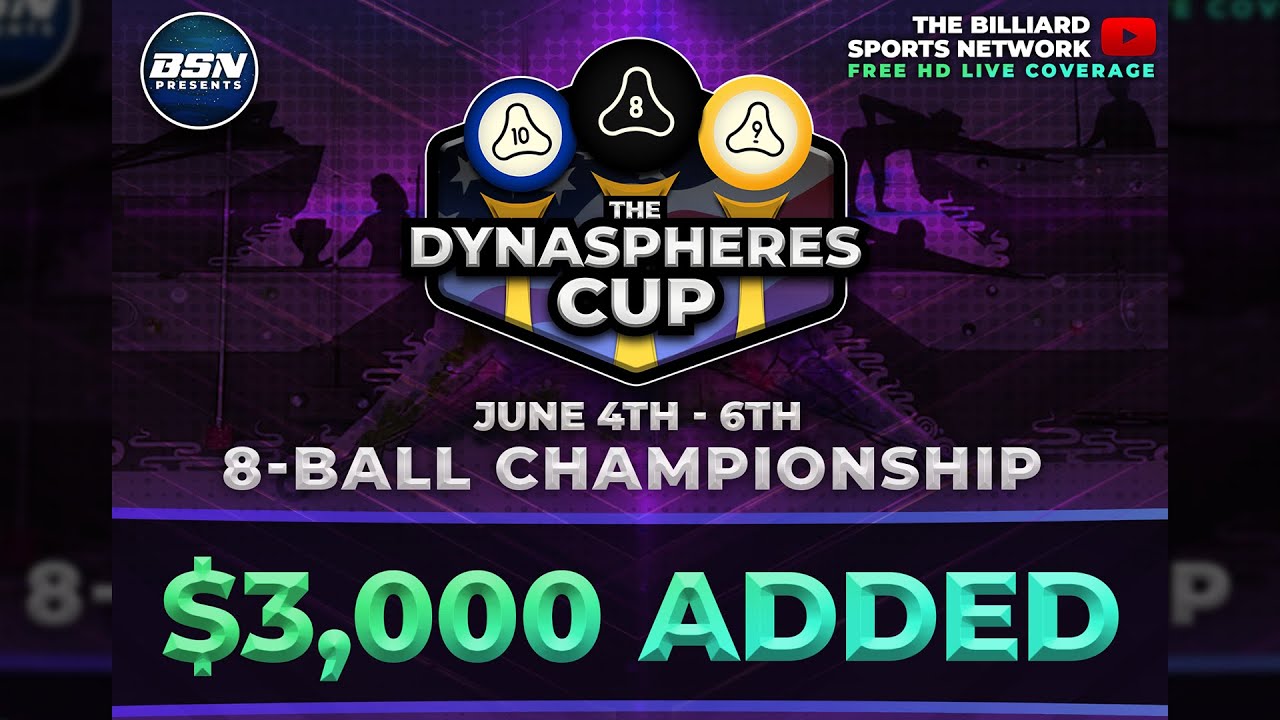 BSN Presents: The DynaSpheres Cup 8-Ball Championship $3,000 Added