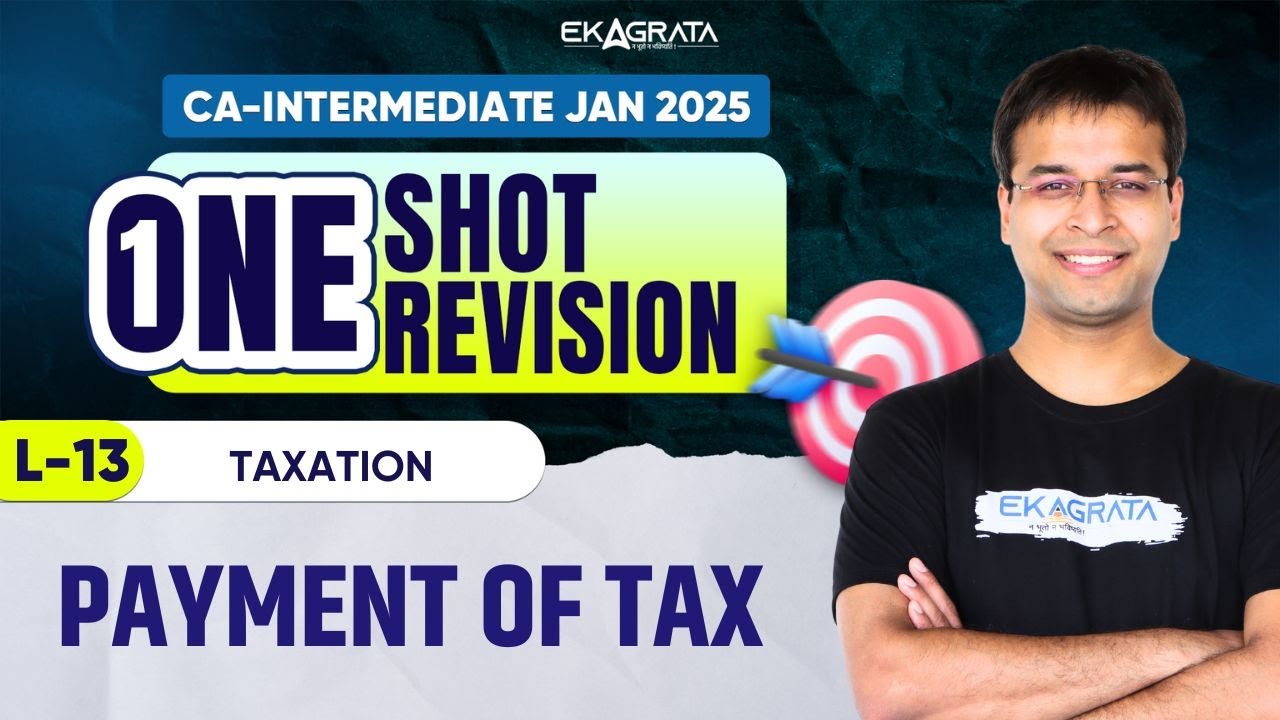 CA Inter Payment of Tax | Payment of Tax One Shot Revision | By CA Nishant Kumar