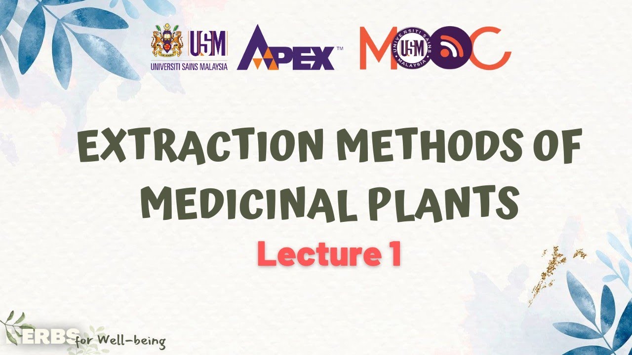 Lecture 1 - EXTRACTION METHODS OF MEDICINAL PLANTS