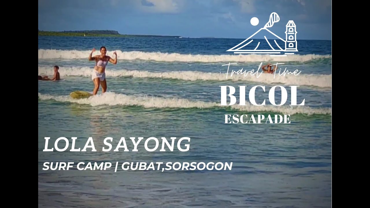 LOLA SAYONG SURF CAMP | GUBAT SORSOGON