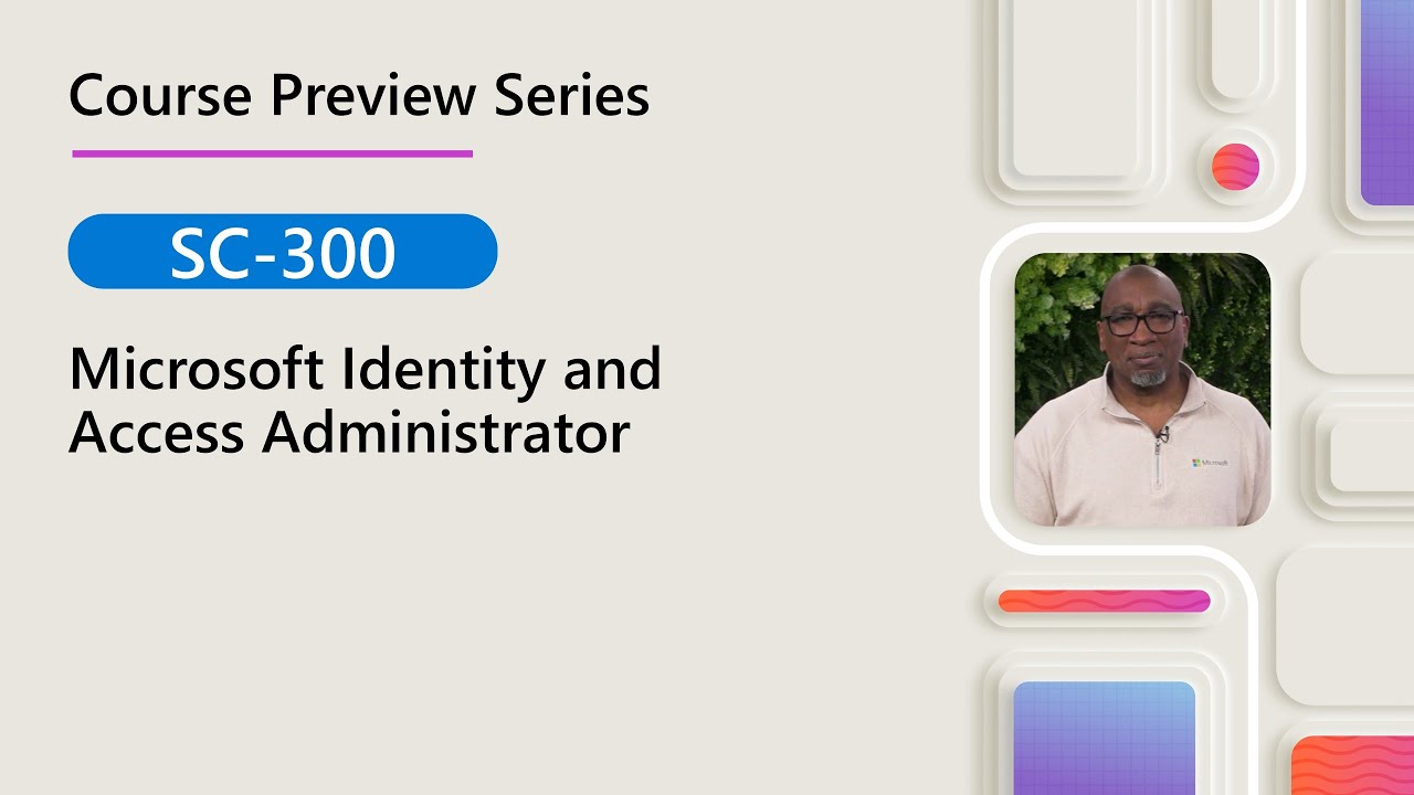 Course Preview | SC-300 | Microsoft Identity and Access Administrator