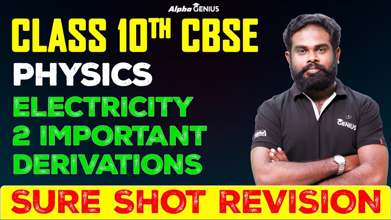 Class 10 CBSE | Current Electricity | Electricity | MUST-KNOW 2 DERIVATIONS | ALPHA GENIUS 10th CBSE