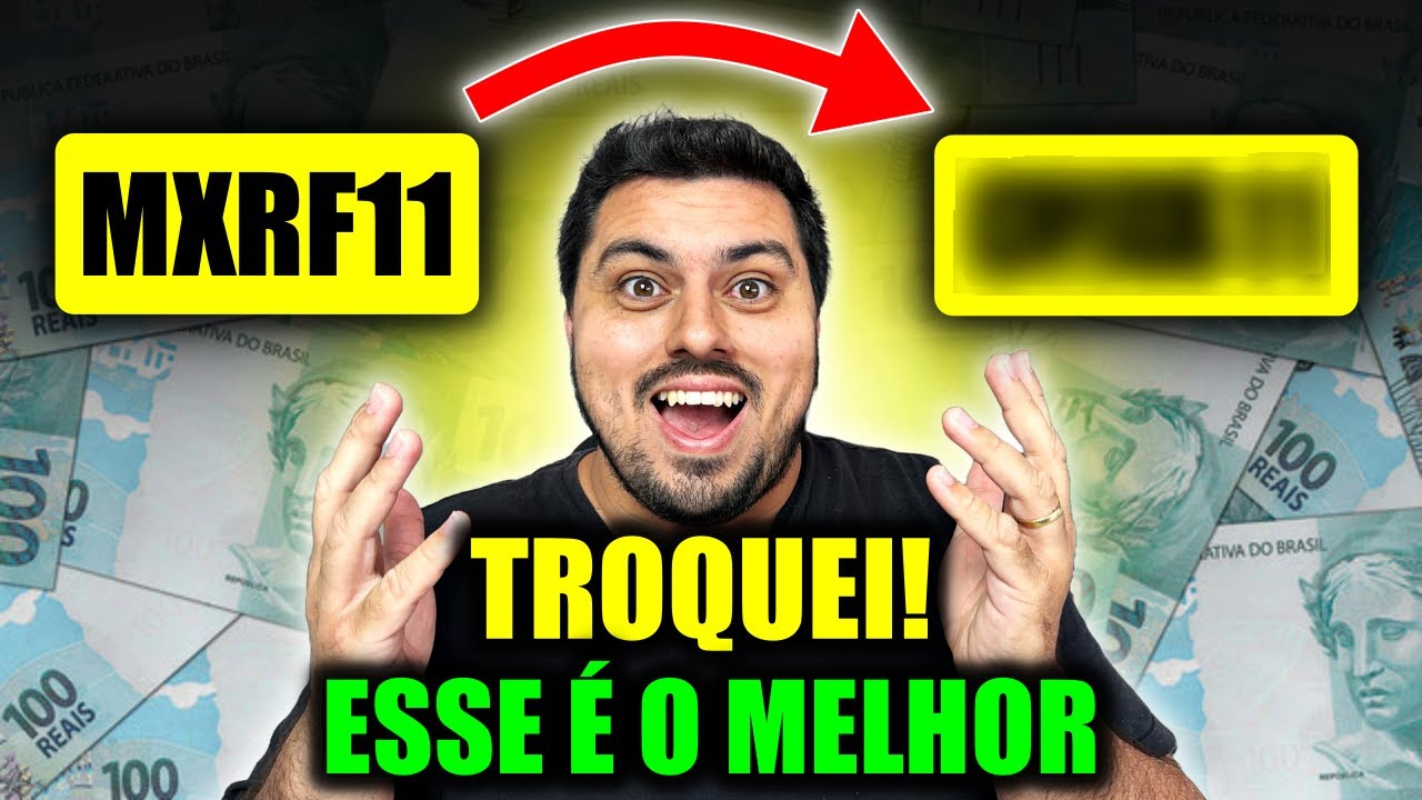 TROQUEI MXRF11 POR ESSE FUNDO IMOBILIÁRIO E VOU GANHAR MAIS DINHEIRO!