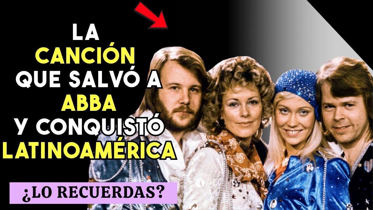 LA CANCIÓN que SALVÓ a ABBA y CONQUISTÓ LATINOAMÉRICA
