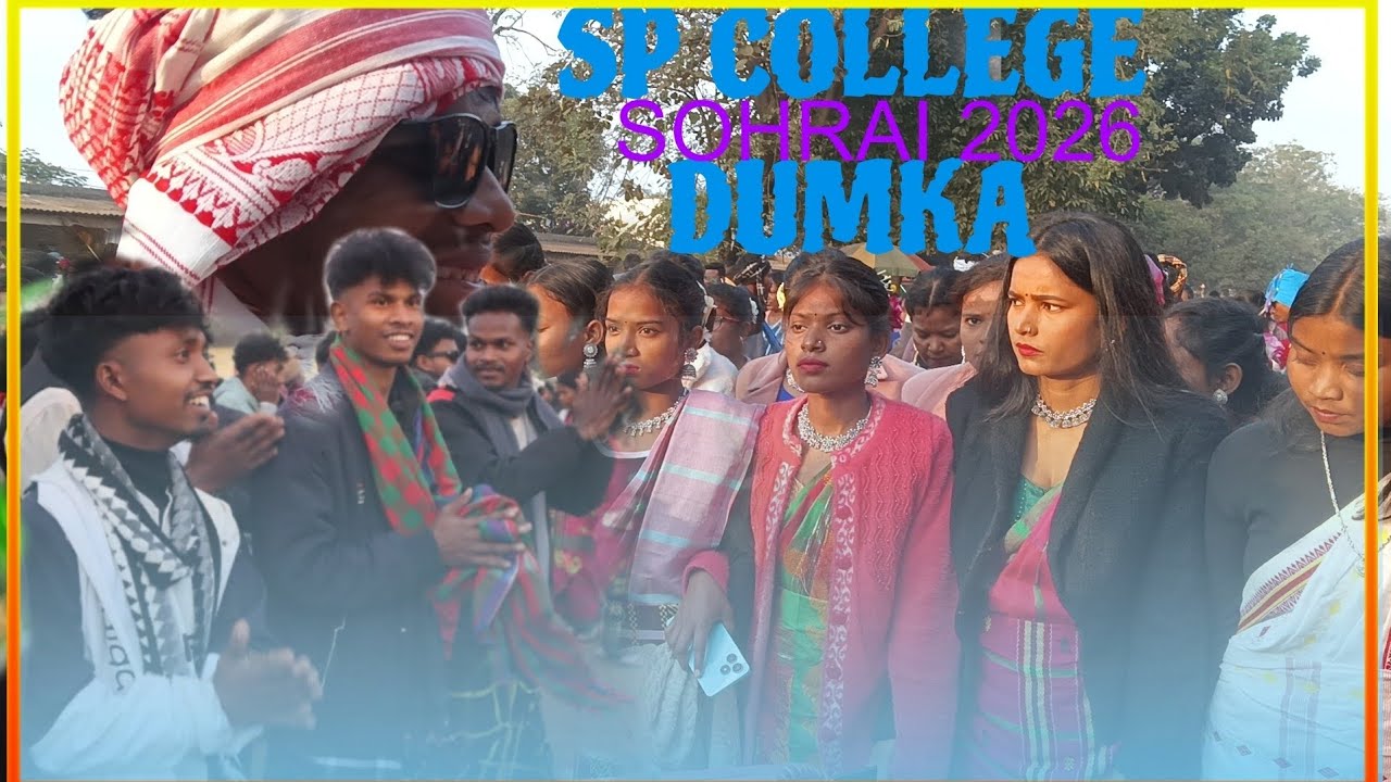 SP COLLEGE DUMKA SOHRAI POROB 2026 #sohraivideo2026