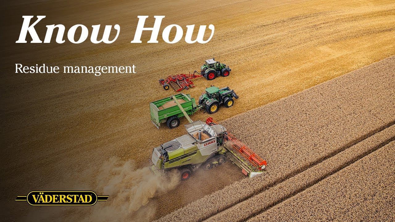 V&auml;derstad Know How: Why is residue management important?