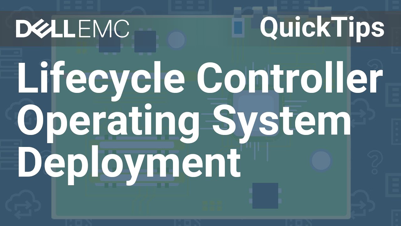 Lifecycle Controller. Развертывание ОС QuickTips