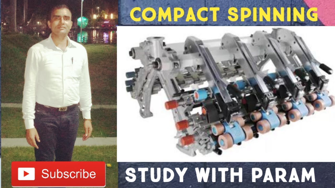 COMPACT SPINNING SYSTEM || Study with Param || Parmanand