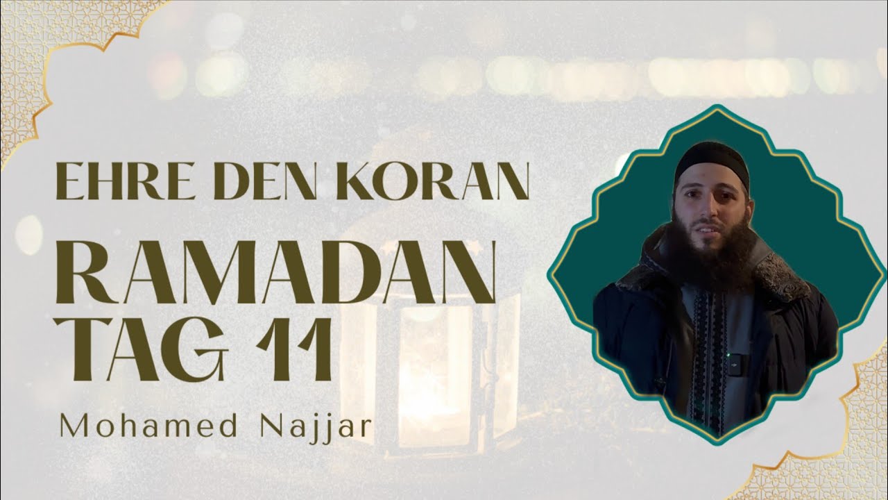 Ramadan Tag 11- Ehre den Koran