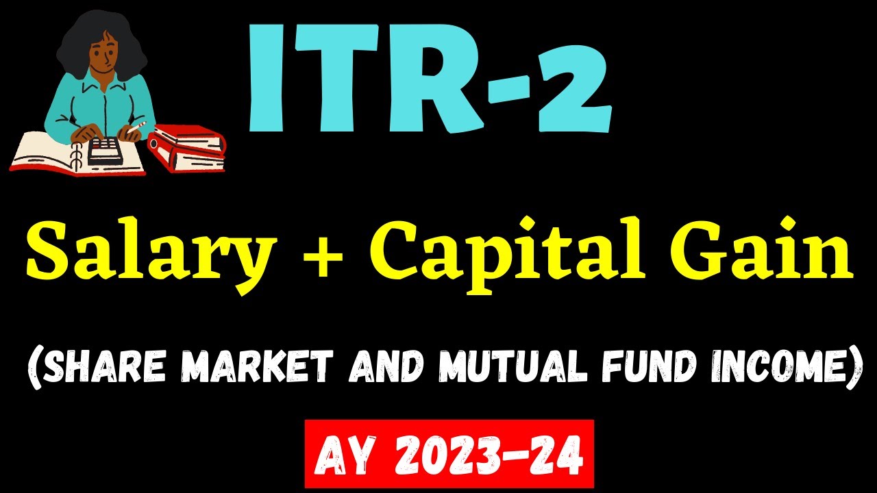 ITR-2 for Salary & Capital Gain-AY 2023-24 II Salary + Capital Gain II Online Filing II