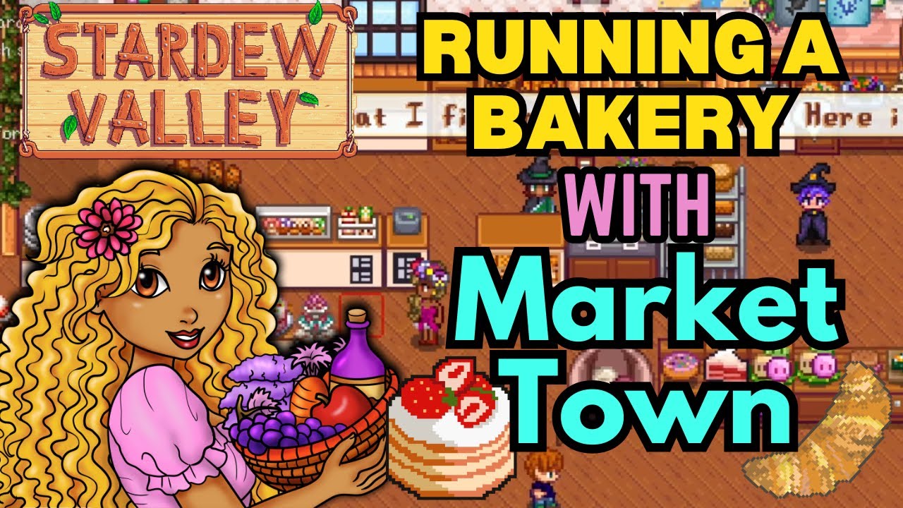 Stardew Valley's Market Town Mod Finally Gave My Bakery A Purpose!