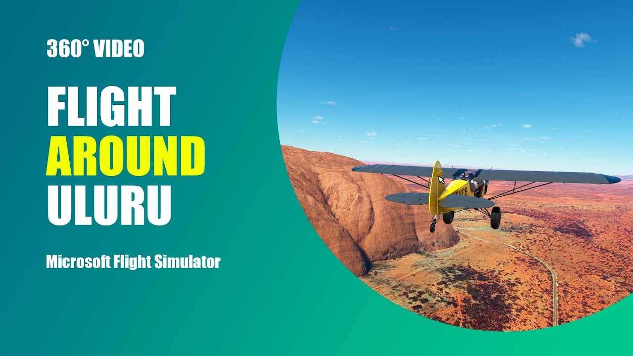 360° video. Flight around Uluru (Ayers Rock). MSFS 2020 | Microsoft Flight Simulator 2020