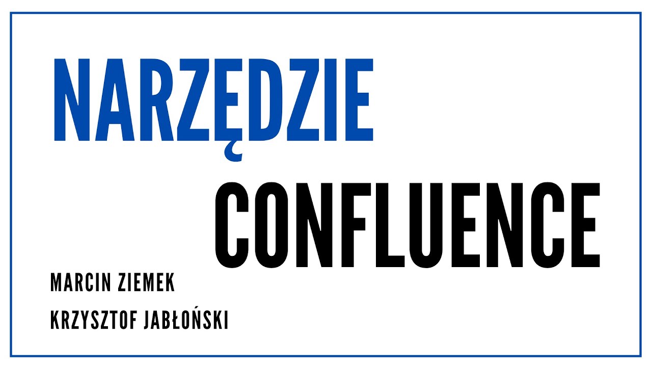 Narzędzie Confluence, Marcin Ziemek, Krzysztof Jabłoński, #startwit