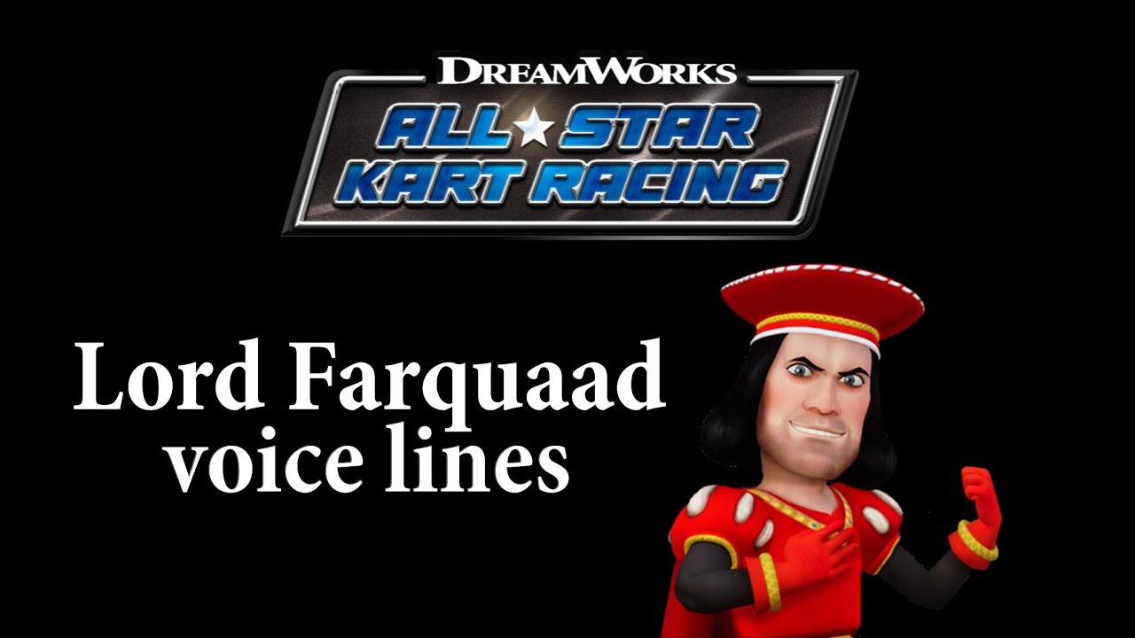 DreamWorks All-Star Kart Racing | Голосовые реплики лорда Фаркуада (ЧИТАТЬ ОПИСАНИЕ)
