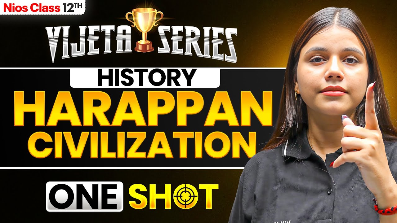 NIOS Class 12th History Chapter 3 | The Harappan Civilization | Vijeta Series