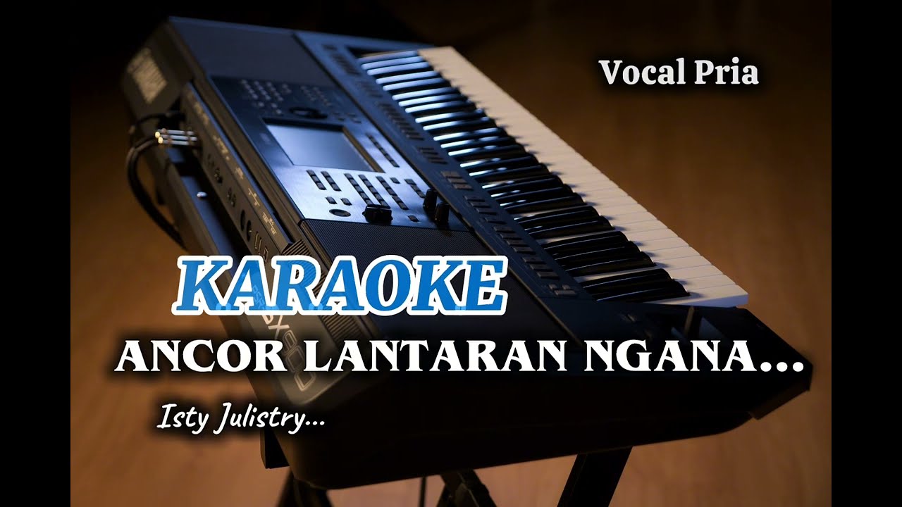 [Karaoke Version] ANCOR LANTARAN NGANA - Isty Julistry | Nada Pria