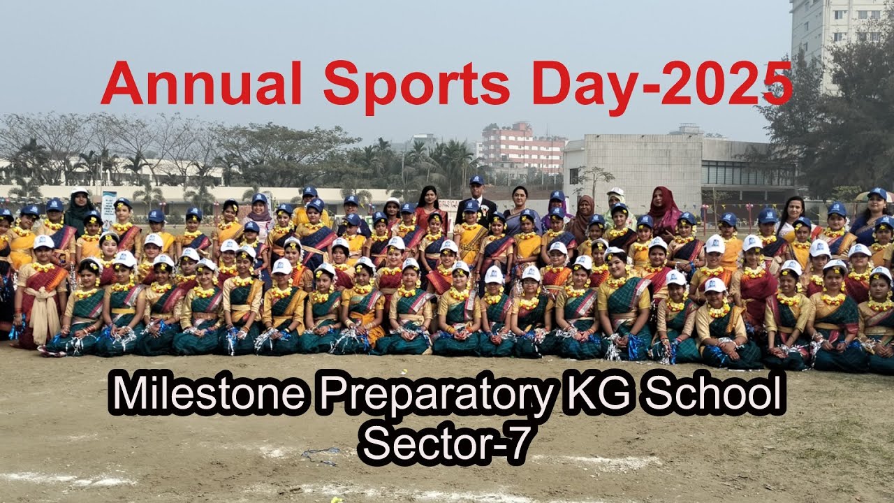 Display of Annual Sports Day 2025 || Milestone Preparatory KG School || Sector 7