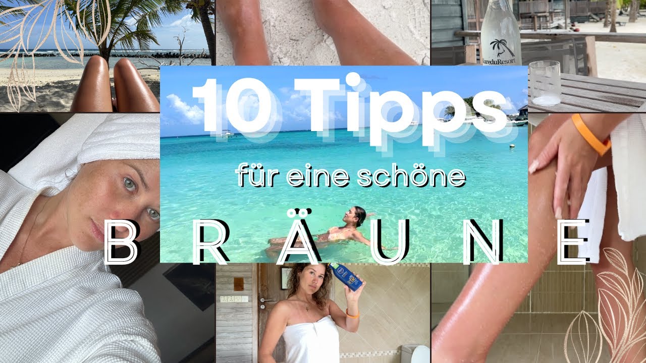 10 Tipps f&uuml;r eine schnelle & langanhaltende goldige Br&auml;une I  #sonnen