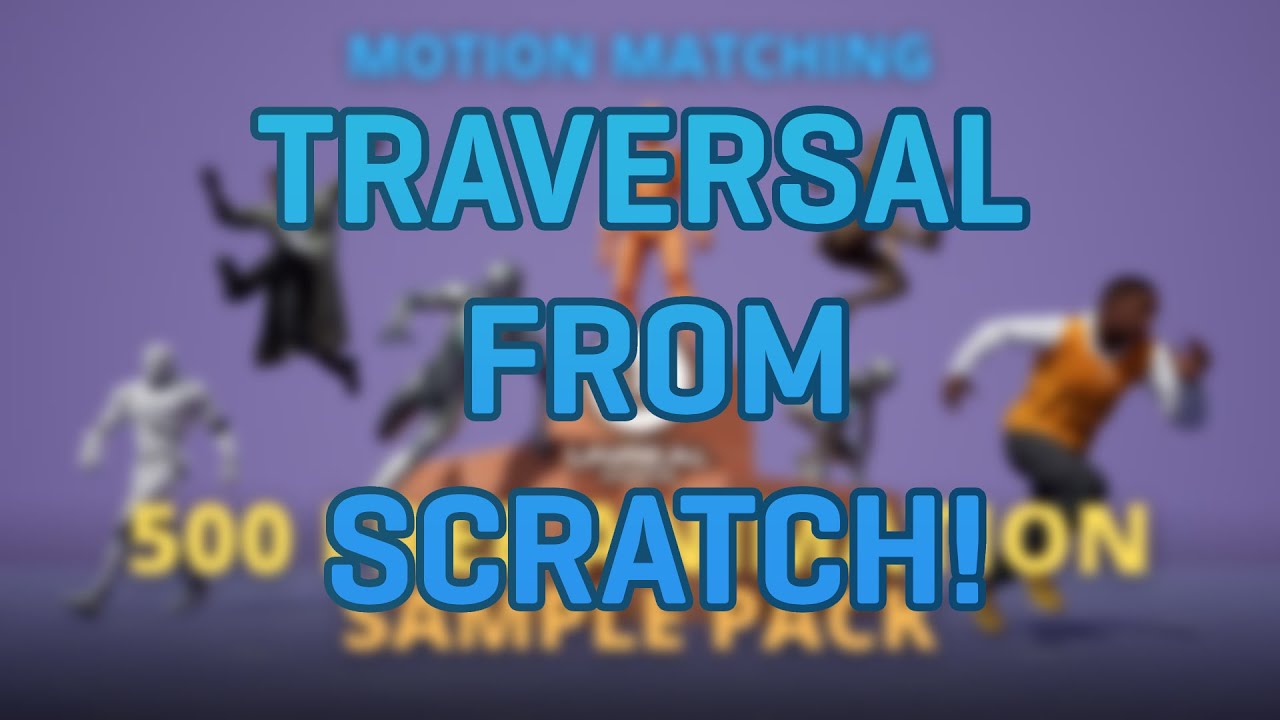 Traversal in Unreal Engine 5 | Motion matching & Sample animations