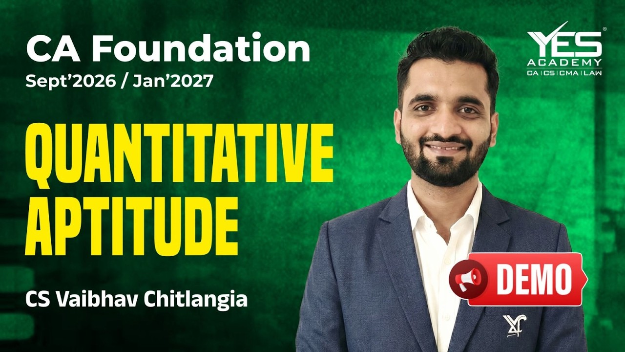 CA Foundation Quantitative Aptitude Demo Lecture 4 | Sept 26/Jan 27 Attempt | CS Vaibhav Chitlangia