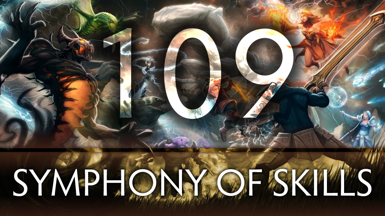 Dota 2 Symphony of Skills 109