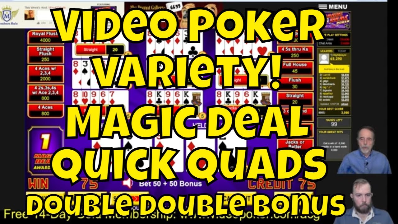 Video Poker Variety! We Play Magic Deal, Quick Quads and Double Double Bonus