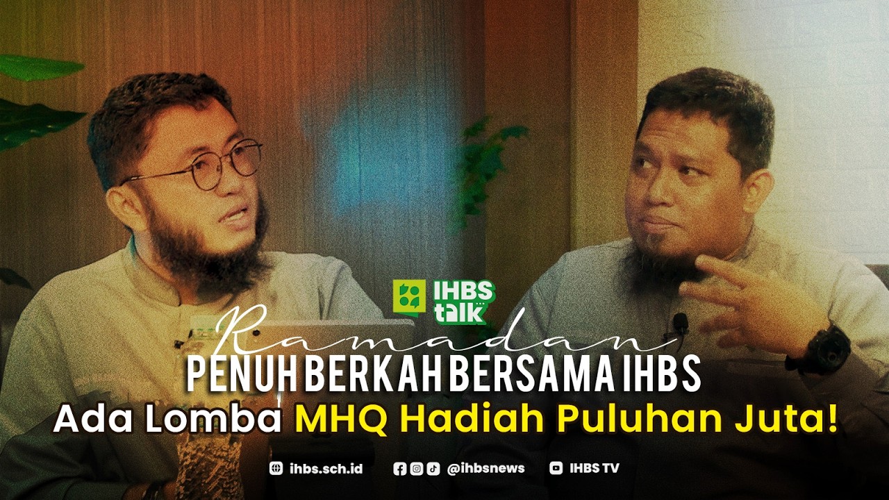NGOMONGIN TEKNIS LOMBA MHQ DI IHBS HADIAH HINGGA PULUHAN JUTA!