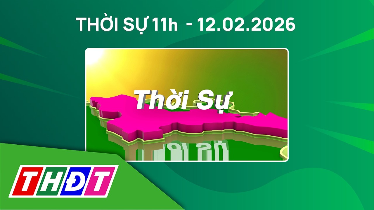 Thời sự 11h - 12/2/2026 | Phường Cao Lãnh rực rỡ sắc Xuân với nhiều điểm check-in độc đáo | THDT