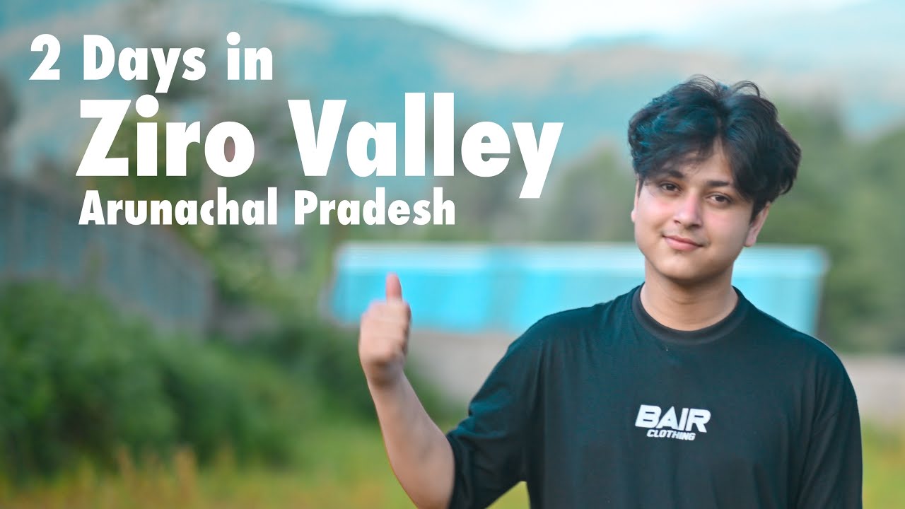 ZIRO VALLEY - Arunachal Pradesh