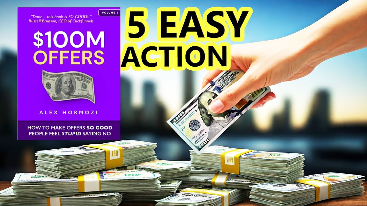 $100M Offer Audiobook By Alex Hormozi : 5 Things You Should Do After Reading It