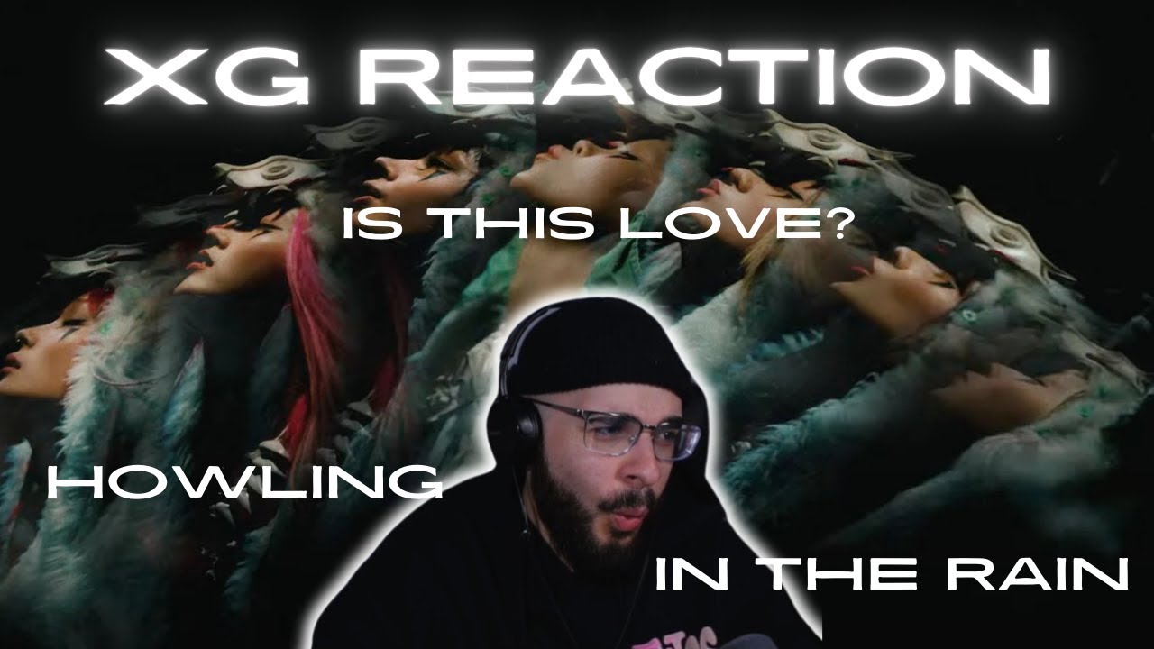 XG Album Reaction - Howling, In the Rain, Is this Love
