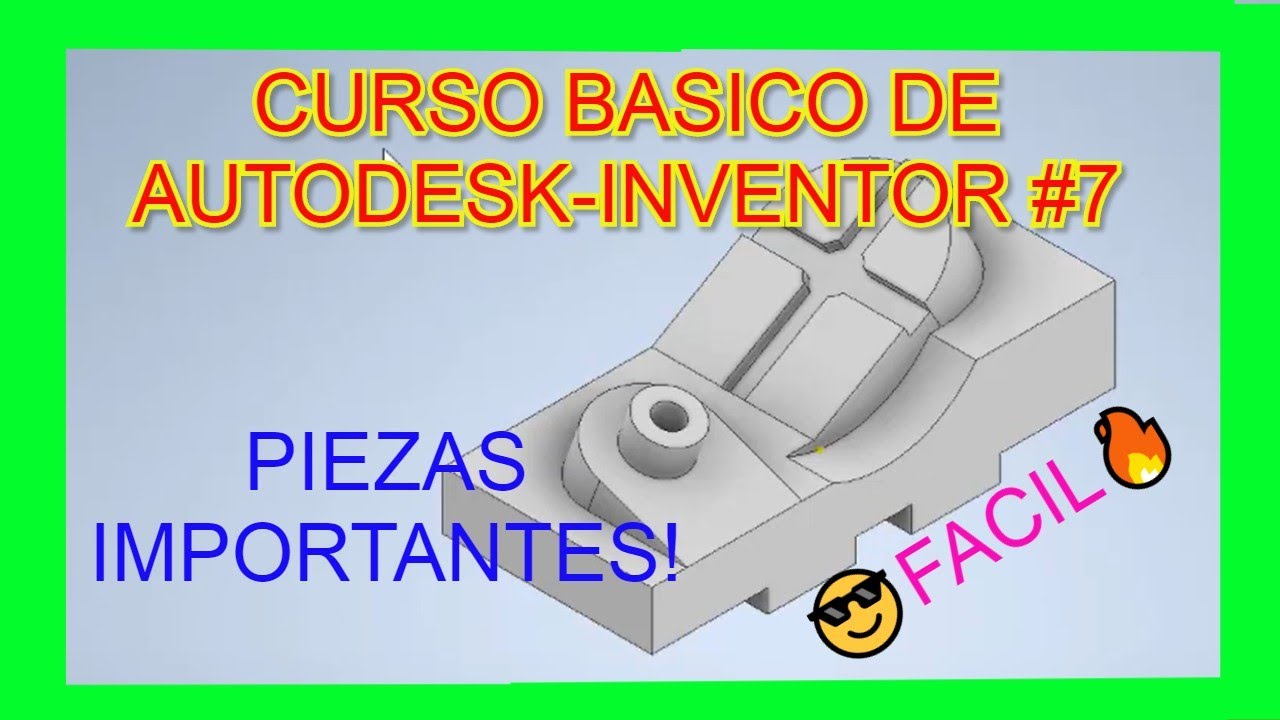 ✅ TUTORIAL B&Aacute;SICO INVENTOR | MODELADO DE PIEZAS 🔥 CURSO B&Aacute;SICO INVENTOR #7