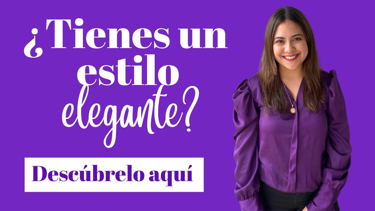 Descubre tu estilo de moda: Estilo Elegante | Asesor&iacute;a de Imagen