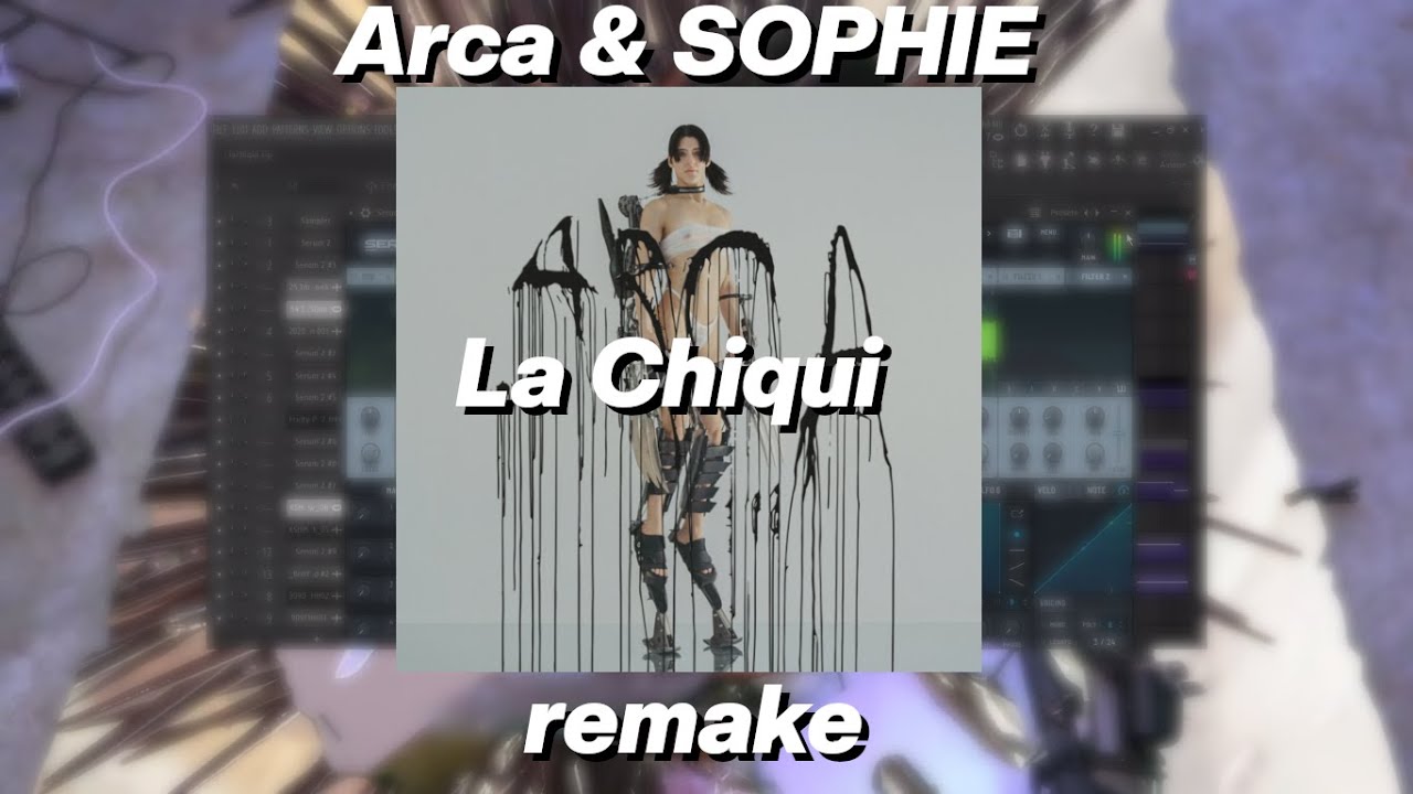 Arca & SOPHIE - la chiqui (fl studio remake)