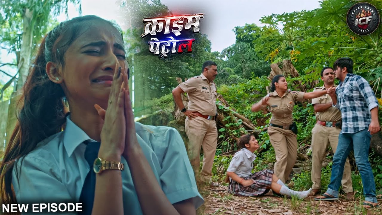 जंगल में फँसी School Girl की सच्ची कहानी #maharashtra Crime | Crime Patrol | Crime Show Full Episode