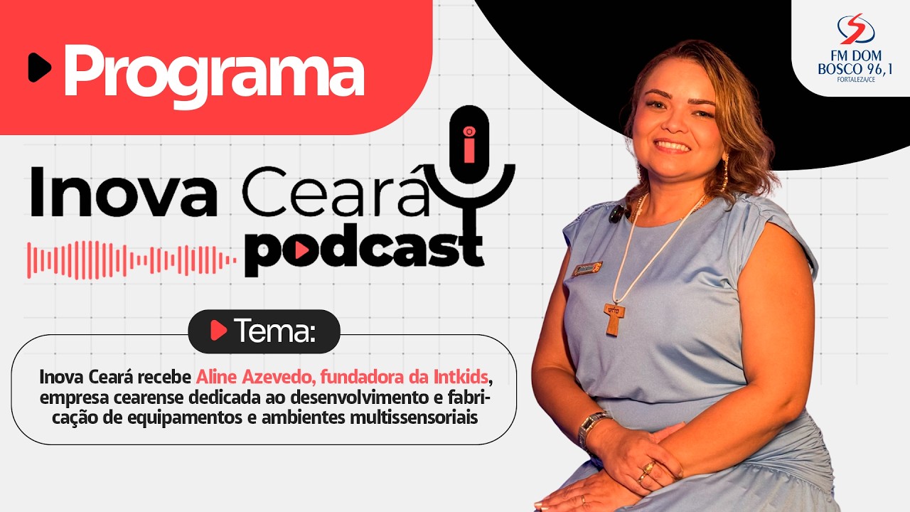 INOVA CEARÁ - 18/02/26 - Aline Azevedo INTKIDS