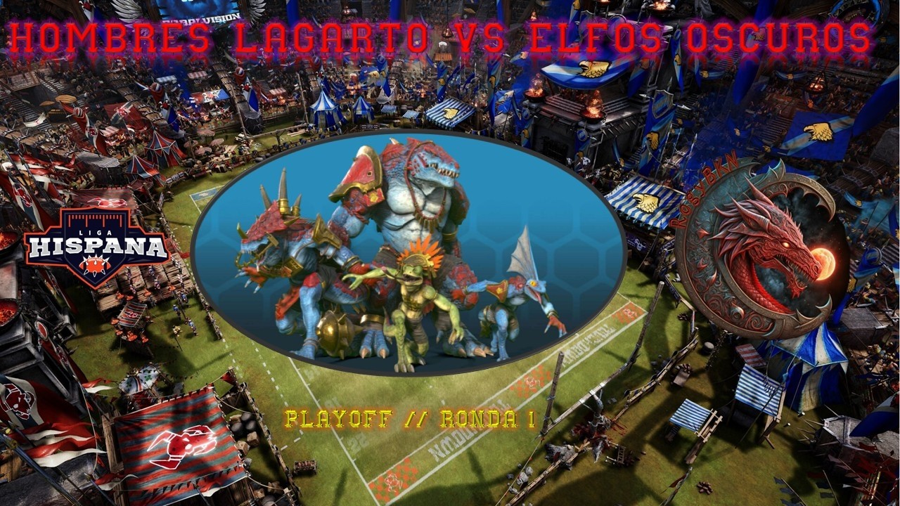 Blood Bowl 3 Lagartos vs Elfos Oscuros Play Off LSB 9 Ronda 1