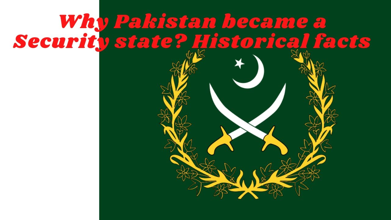 Why Pakistan became a security state? Historical facts